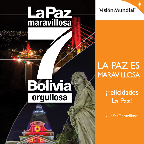 La Paz ya es maravilla del mundo y se prepara para atraer turistas | World Vision International La Paz ya es maravilla del mundo y se prepara para atraer turistas | World Vision International