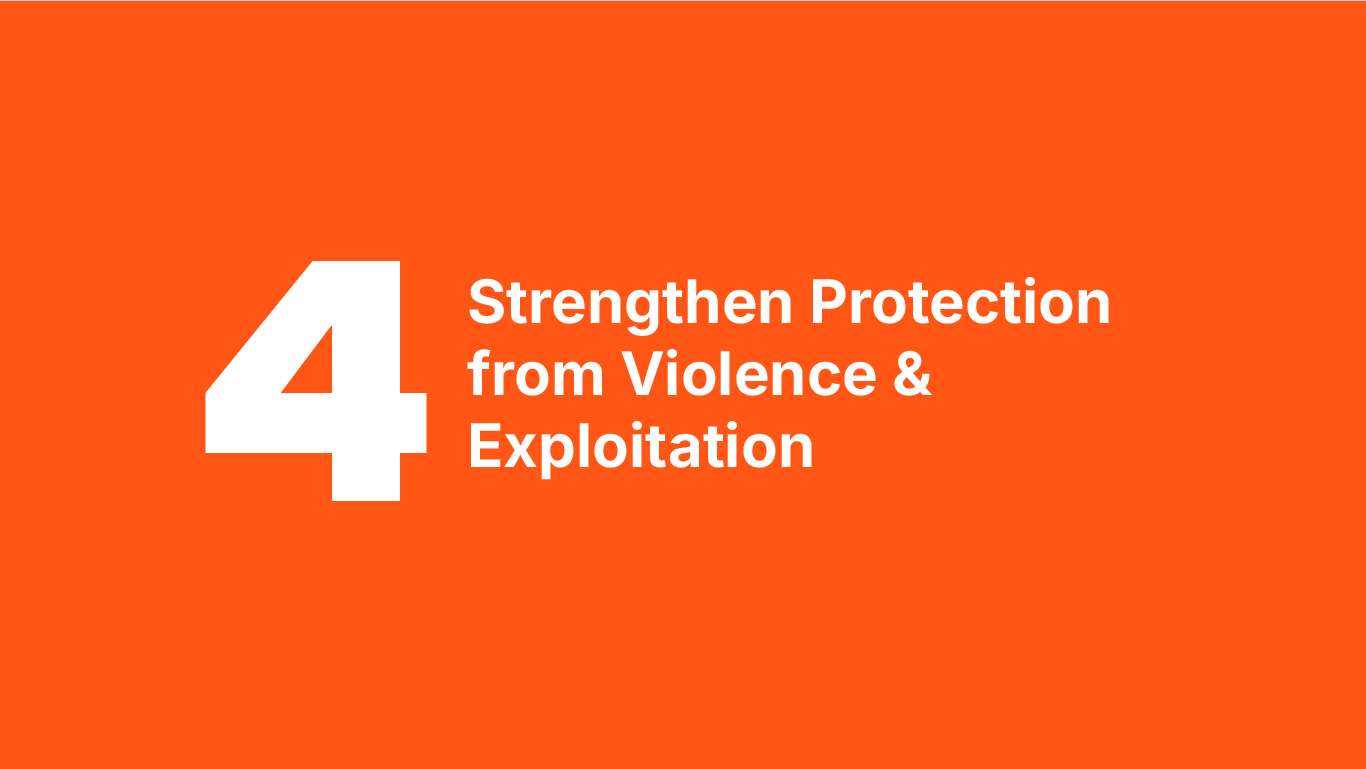 Strengthen protection from violence and exploitation