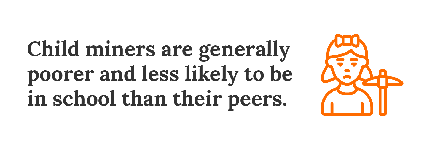 Child miners are generally poorer and less likely to be in school than their peers.Child miners are generally poorer and less likely to be in school than their peers.