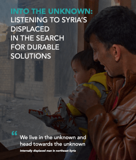 Into the unknown: Listening to Syria’s displaced in the search for durable solutions