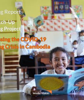 The Catch-Up learning Report: Addressing the COVID-19 Learning Crisis in Cambodia