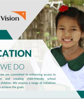 World Vision International Myanmar, Education Sector Factsheet 