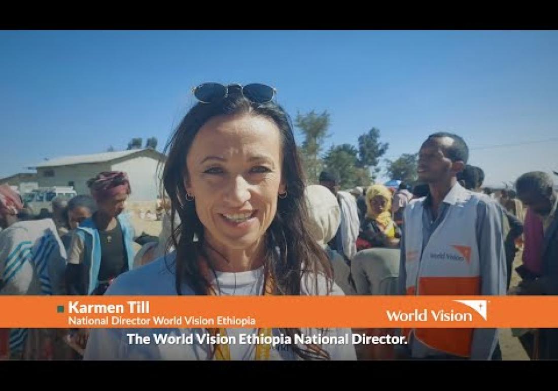 Karmen Till, WV Ethiopia National Director, Message about food distribution in Tigray, Ethiopia.