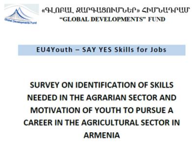 SURVEY ON IDENTIFICATION OF SKILLS NEEDED IN THE AGRARIAN SECTOR AND MOTIVATION OF YOUTH 