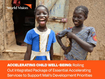 ACCELERATING CHILD WELL-BEING: Rolling Out Integrated Package of Essential Accelerating Services to Support Mali’s Development Priorities