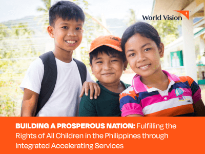 BUILDING A PROSPEROUS NATION: Fulfilling the  Rights of All Children in the Philippines through  Integrated Accelerating Services