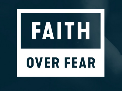 Faith over fear