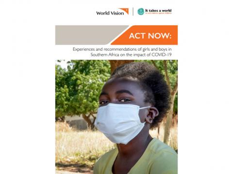 Act Now: Experiences and recommendations of girls and boys on the impact of COVID-19 Southern Africa Regional Report