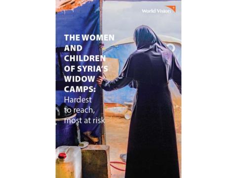Women and Children of Syria's Widow Camps: Hardest to Reach, Most at Risk