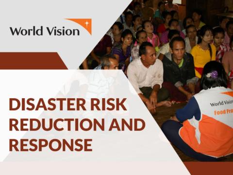 World Vision International Myanmar, Disaster Risk Reduction and Response Sector Factsheet