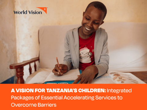 A VISION FOR TANZANIA’S CHILDREN: Integrated Packages of Essential Accelerating Services to Overcome Barriers