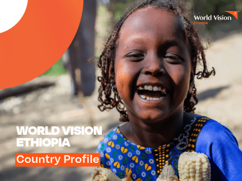 WORLD VISION ETHIOPIA COUNTRY PROFILE