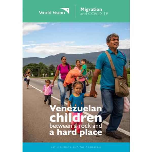 Migration And Covid 19 Venezuelan Children Between A Rock And A Hard Place World Vision International Migration And Covid 19 Venezuelan Children Between A Rock And A Hard Place World Vision International